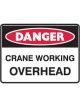 Brady Danger Sign Crane Working Overhead H450mm x W600mm Metal