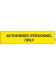Brady Standard Barricade Tape Authorised Personnel Only