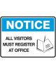 Brady Notice Sign All Visitors Must Register At Office H450mmxW600mm