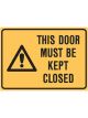 Brady Small Stick On Labels This Door Must Be Kept Closed