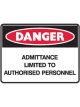 Brady Small Stick On Labels Danger Admittance Limited To Authorised Personnel
