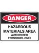 Brady Small Stick On Labels Danger Hazardous Materials Area Authorised Personnel
