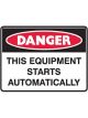 Brady Small Stick On Labels Danger This Equipment Starts Automatically Vinyl