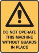 Brady Small Stick On Labels Do Not Operate This Machine w/out Guards Vinyl