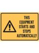 Brady Small Stick On Labels This Equipment Starts & Stops Automatically