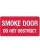 Brady Fire Equipment Sign Smoke Door Do Not Obstruct H225mmxW300mm