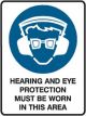 Brady Mandatory Sign Hearing & Eye Protection Must Be Worn In This Area