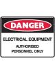 Brady Small Stick On Labels Danger Electrical Equipment Authorised Personnel