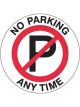 Brady Floor Sign No Parking Anytime 440mm Dia Self Adhesive Vinyl