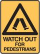 Brady Warning Sign Watch Out For Pedestrians H600mm x W450mm