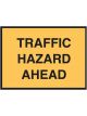 Brady Temporary Roadwork/Traffic Sign Traffic Hazard Ahead