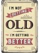 Nostalgic-Art Licensed Metal Card Not Getting Old Getting Better 10 x14cm W