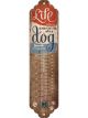 Nostalgic-Art Licensed Thermometer Life is better with a Dog Brown 2x6.5x28 cm