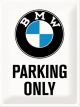 Nostalgic-Art Licensed Product Large Metal Sign BMW Parking Only 30x40cm L
