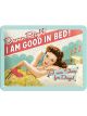 Nostalgic-Art Licensed Product Small Metal Sign I am good in bed 15x20cm L