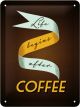 Nostalgic-Art Licensed Small Metal Sign Life Begins After Coffee 15cmx20cm