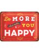 Nostalgic-Art Licensed Small Metal Sign Do more.........makes you Happy 15x20cm