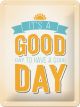 Nostalgic-Art Licensed Product Small Metal Sign It's a Good day 15cm W x 20cm L
