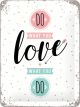 Nostalgic-Art Licensed Product Small Metal Sign Do What You Love 15x20cm L