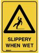 Brady Warning Sign Slippery When Wet 450x300mm Metal