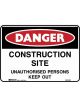 Brady Danger Sign Construction Site Unauthorised Persons Keep Out