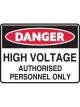 Brady Danger High Voltage Authorised Personnel Only 450x300mm