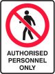 Brady Prohibition Signs Authorised Personnel Only 250x180mm Vinyl