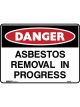 Brady Danger Sign Asbestos Removal In Progress 600x450mm Metal