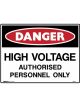 Brady Danger Sign High Voltage Authorised Personnel Only 300x225 Metal