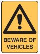 Brady Warning Sign Beware Of Vehicles 450x300mm Metal