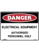 Brady Danger Sign Electrical Equipment Authorised Personnel Only Pack 5