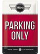 Nostalgic-Art Medium Sign Mini Parking Only 20x30x0.5cm