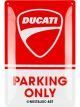 Nostalgic-Art Medium Sign Ducati Parking Only 20x30x0.5cm