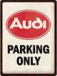 Nostalgic-Art Large Sign Audi Parking Only 30x40cm 30x40x0.5cm