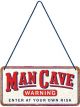 Nostalgic-Art Hanging Sign Man Cave Warning 20x10x0.2cm