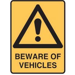 Brady Warning Sign - Beware Of Vehicles, H600mm x W450mm Metal,