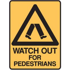 Brady Warning Sign - Watch Out For Pedestrians, H600mm x W450mm Metal,
