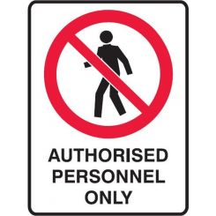 Brady Prohibition Sign Authorised Personnel Only 450x300mm